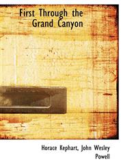 First Through the Grand Canyon,1117619664,9781117619668