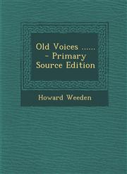 Old Voices ...... - Primary Source Edition,1294757997,9781294757993