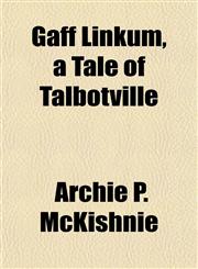 Gaff Linkum, a Tale of Talbotville,1152253352,9781152253353