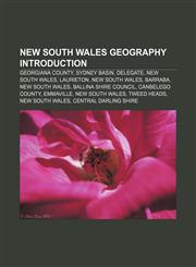 New South Wales geography Introduction Georgiana County, Sydney Basin, Delegate, New South Wales, Laurieton, New South Wales, Barraba,1233265288,9781233265282