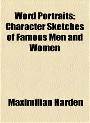 Word Portraits; Character Sketches of Famous Men and Women,1152126245,9781152126244
