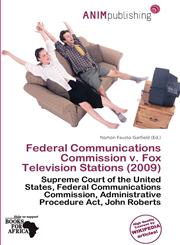 Federal Communications Commission v. Fox Television Stations (2009),6200219478,9786200219473