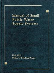 Manual of Small Public Water Supply Systems,087371864X,9780873718646