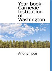 Year book - Carnegie Institution of Washington,1140135724,9781140135722
