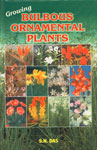 Growing Bulbous Ornamental Plants,8185680825,9788185680828