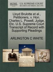 Lloyd Brulotte et al., Petitioners, v. Hon. Charles L. Powell, Judge, Etc. U.S. Supreme Court Transcript of Record with Supporting Pleadings,1270535196,9781270535195