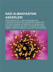 Nazi Almanyas 'n N Askerleri Heer Generalleri, II. Dunya Sava 'Nda Nazi Almanyas 'n N Askerleri, Kriegsmarine Amiralleri,1233406876,9781233406876