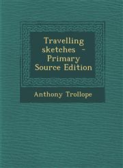 Travelling Sketches - Primary Source Edition,1294587323,9781294587323