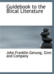 Guidebook to the Blical Literature,1140405020,9781140405023