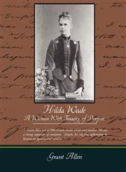 Hilda Wade a Woman with Tenacity of Purpose,1438505159,9781438505152