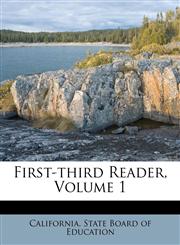 First-third Reader, Volume 1,117357445X,9781173574451