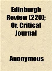 Edinburgh Review (220); Or, Critical Journal,1152641824,9781152641822