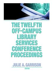 The Twelfth Off-campus Library Services Conference Proceedings,0789034778,9780789034779
