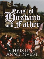 Eras of Husband and Father,146260482X,9781462604821