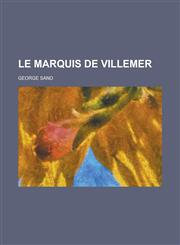 Le Marquis de Villemer,1234410184,9781234410186