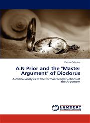 A.N Prior and the "Master Argument" of Diodorus,3848440210,9783848440214
