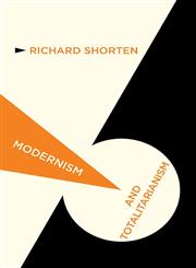 Modernism and Totalitarianism Rethinking the Intellectual Sources of Nazism and Stalinism, 1945 to the Present,0230252060,9780230252066