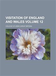 Visitation of England and Wales Volume 12,1153398710,9781153398718