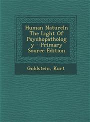 Human NatureIn The Light Of Psychopathology - Primary Source Edition,1295805413,9781295805419