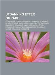 Utdanning etter område Utdannelse på Man, Utdanning i Danmark, Utdanning i Den europeiske union, Utdanning i Egypt, Utdanning i Frankrike,1232804827,9781232804826