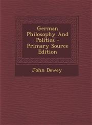 German Philosophy and Politics - Primary Source Edition,1293657379,9781293657379