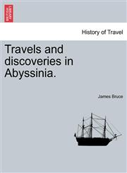Travels and discoveries in Abyssinia.,1240917260,9781240917266