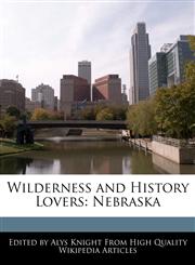 Wilderness and History Lovers Nebraska,1241699666,9781241699666