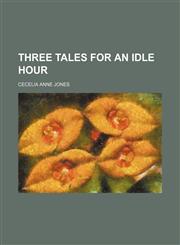 Three Tales for an Idle Hour,1459008502,9781459008502