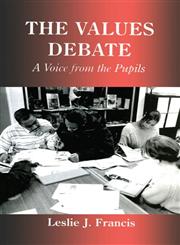 The Values Debate A Voice from the Pupils,0713040297,9780713040296