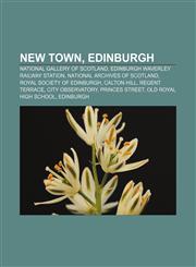 New Town, Edinburgh National Gallery of Scotland, Edinburgh Waverley railway station, National Archives of Scotland,115575154X,9781155751542