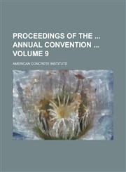 Proceedings of the  Annual Convention  Volume 9,1230067078,9781230067070