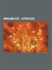 Minami-Ke - Episode Kyou No Go No Ni Oad, Kyou No Go No Ni Ova, Kyou No Go No Ni Season 1, Minami-Ke Ova, Minami-Ke Season 1, Minami-Ke Se,1230855238,9781230855233