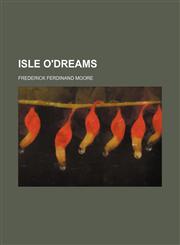 Isle o'dreams,1154750221,9781154750225
