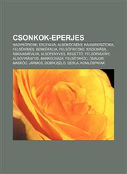 Csonkok-Eperjes Nagyk Patak, Ercfalva, Alsokocseny, Kalnarosztoka, Fels Himes, Benk Falva, Fels Fricske, Kisdomasa, Abrahamfalva, Also,1232880183,9781232880189