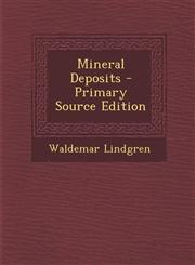 Mineral Deposits - Primary Source Edition,1295339714,9781295339716