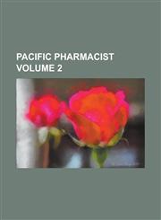 Pacific Pharmacist Volume 2,1234076624,9781234076627