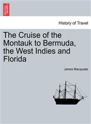 The Cruise of the Montauk to Bermuda, the West Indies and Florida,1241436878,9781241436872