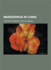 Wanderings in China,1230220046,9781230220048