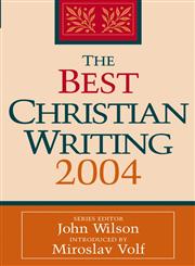 The Best Christian Writing, 2004,0787969648,9780787969646