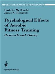 The Psychological Effects of Aerobic Fitness Training Research and Theory,0387976035,9780387976037