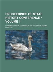 Proceedings of State History Conference (Volume 1),1151443670,9781151443670