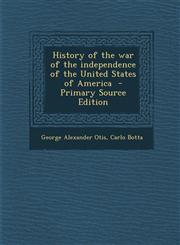 History of the War of the Independence of the United States of America - Primary Source Edition,1295411113,9781295411115