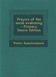 Prayers of the social awakening  - Primary Source Edition,1295714752,9781295714759