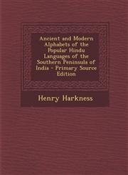 Ancient and Modern Alphabets of the Popular Hindu Languages of the Southern Peninsula of India - Primary Source Edition,1293525812,9781293525814