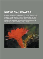 Norwegian Rowers Alf Hansen, Olaf Tufte, Frank Hansen, Rolf Thorsen, Finn Tveter, Lars Bjonness, Kjetil Undset, Pal Bornick, Harald Kra,1155959272,9781155959276