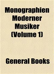 Monographien Moderner Musiker (Volume 1),1153042371,9781153042376