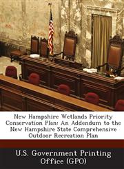 New Hampshire Wetlands Priority Conservation Plan An Addendum to the New Hampshire State Comprehensive Outdoor Recreation Plan,1287239846,9781287239840