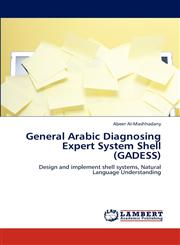 General Arabic Diagnosing Expert System Shell (Gadess),3659288403,9783659288401