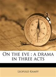 On the eve a drama in three acts,117168066X,9781171680666