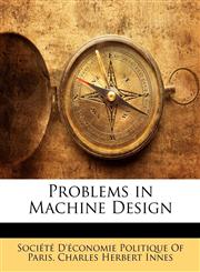 Problems in Machine Design,1141222027,9781141222025